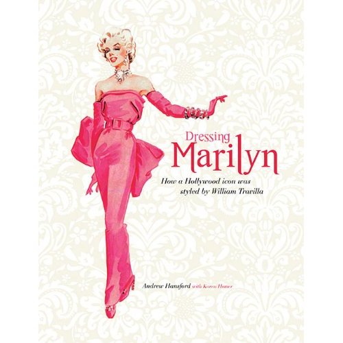 Dressing Marilyn: How a Hollywood Icon Was Styled by William Travilla